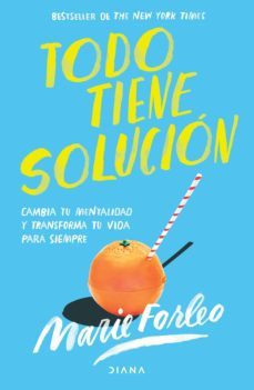 todo tiene solucion (edicion mexicana) (ebook)-marie forleo-9786070780615