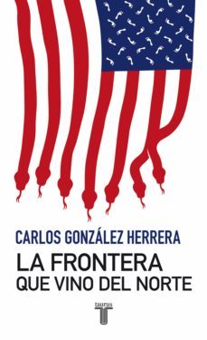 la frontera que vino del norte (ebook)-carlos gonzalez herrera-9786071108715