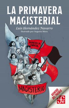 la primavera magisterial (ebook)-luis hernandez navarro-9786071667915