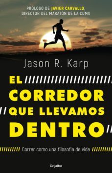 el corredor que llevamos dentro (ebook)-jason r. karp-9786073163415