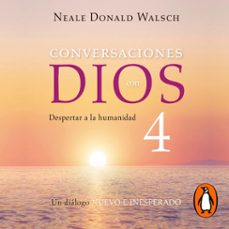 despertar a la humanidad (conversaciones con dios 4) (audiolibro)-neale donald walsch-9786073187015