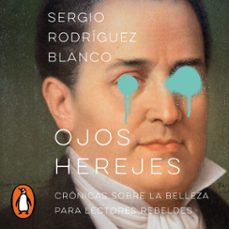 ojos herejes (audiolibro)-sergio rodriguez blanco-9786073816915