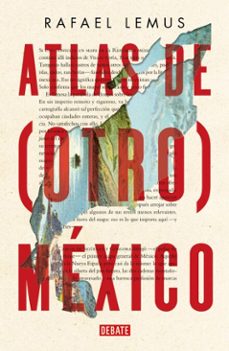 atlas de (otro) mexico (ebook)-rafael lemus-9786073853415