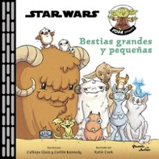 star wars.yoda presenta: bestias grandes y pequeñas-9786073932615