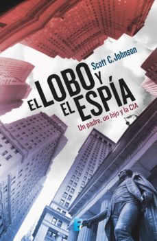 el lobo y el espia (ebook)-scott c. johnson-9786075300115
