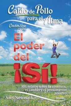 caldo de pollo para el alma. el poder del si (ebook)- amy newmark-9786075572215