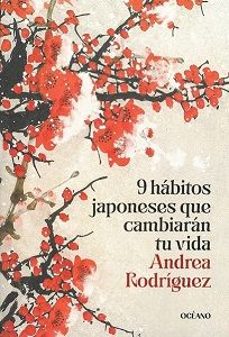 9 habitos japoneses que cambiaran tu vida-andrea rodriguez-9786075840215