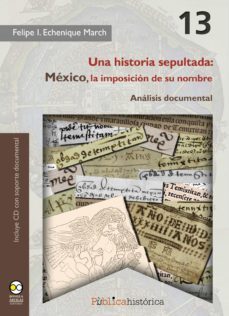una historia sepultada (ebook)-felipe i. echenique march-9786078636815
