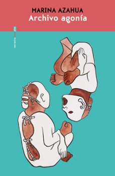 archivo agonía (ebook)-azahua marina-9786078895915