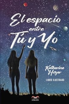 el espacio entre tu y yo-katherine hoyer-9786287606715