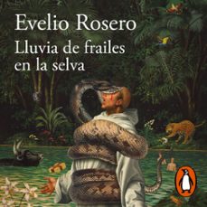 lluvia de frailes en la selva (audiolibro)-evelio rosero-9786287880115