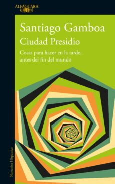 ciudad presidio (ebook)-santiago gamboa-9786289559415