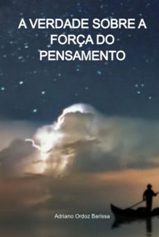 a verdade sobre a força do pensamento (ebook)-adriano ordoz barissa-9786500977615