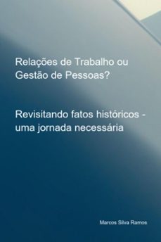 relaçes de trabalho ou gesto de pessoas? (ebook)-marcos silva ramos-9786501057415