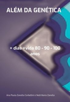 alem da genetica (ebook)-ana paula zanella corbellini nedi e maria-9786501209715