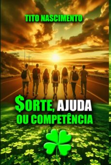 sorte, ajuda ou competencia (ebook)-francisco tito do nascimento-9786501321615