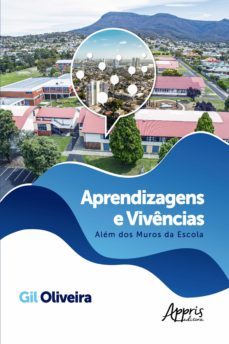 aprendizagens e vivencias: alem dos muros da escola (ebook)-gil oliveira-9786525009315