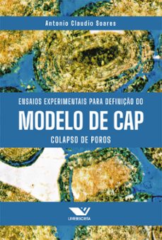 ensaios experimentais para definição do modelo de cap – colapso de poros (ebook)-antonio claudio soares-9786525052915