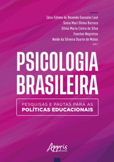 psicologia brasileira: pesquisas e pautas para as politicas educacionais (ebook)-záira fátima de rezende gonzalez leal-9786525055015
