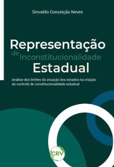 representaço de inconstitucionalidade estadual (ebook)-sinvaldo conceição neves-9786525182315