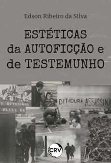 esteticas da autoficço e de testemunho (ebook)-edson ribeiro da silva-9786525184715