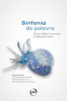 sinfonia da palavra (ebook)-marcela alvares maciel-adriana salete loss-maria geralda oliver rosa-9786525186115