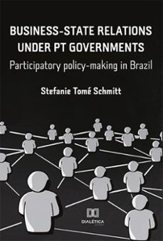 business-state relations under pt governments (ebook)-stefanie tomé schmitt-9786525212715