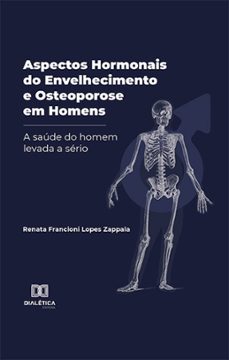aspectos hormonais do envelhecimento e osteoporose em homens (ebook)-renata francioni lopes zappala-9786525217215