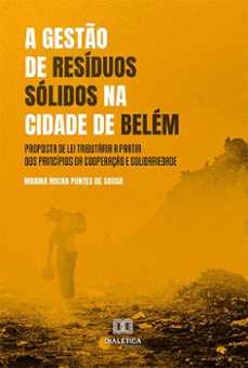 a gesto de residuos solidos na cidade de belem (ebook)-marina rocha pontes de sousa-9786525226415