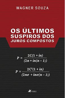 os ultimos suspiros dos juros compostos (ebook)-wagner souza-9786525464015
