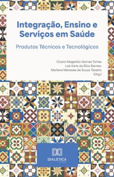 integraço, ensino e serviços em saude (ebook)-cicero magerbio gomes torres magerbio-laís karla da silva barreto-marlene meneses de souza teixeira-9786527055815