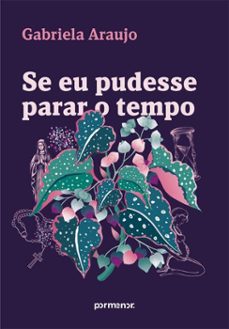 se eu pudesse parar o tempo (ebook)-gabriela araujo-9786528209415