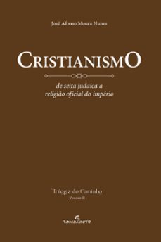 cristianismo: de seita judaica a religio oficial do imperio (ebook)-josé afonso moura nunes-9786550340315