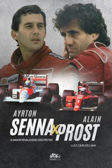 ayrton senna x alain prost (ebook)-luiz carlos lima-9786552631015