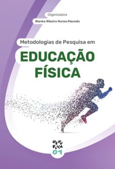 metodologias de pesquisa em educaço fisica (ebook)-bianka ribeiro nunes macedo-9786556756615