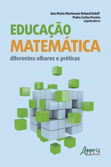 educaço matematica: diferentes olhares e praticas (ebook)-ana maria martensen roland kaleff-pedro carlos pereira-9786558204015