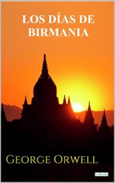los dias de birmania (ebook)-george orwell-9786558949015