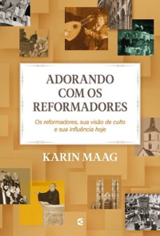 adorando com os reformadores (ebook)-karin maag-9786559893515