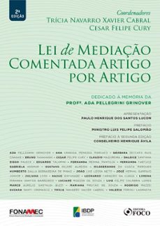 lei de mediaço comentada artigo por artigo: dedicado a memoria da profª ada pellegrini grinover - 2. ed. - 2020. (ebook)-trícia navarro xavier cabral-cesar felipe cury-9786561207515