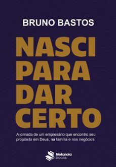nasci para dar certo-bruno bastos-9786582060915