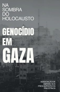 na sombra do holocausto: genocidio em gaza (ebook)-associação de amparo aos presos políticos palestinos (addameer)-9786583954015