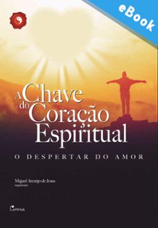 a chave do coraço espiritual (ebook)-miguel arcanjo de jesus-9786587210315
