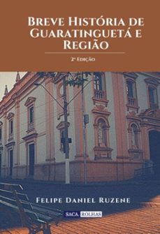 breve historia de guaratingueta e regio  2ª ediço (livro fisico) (ebook)-felipe daniel ruzene-9786589824015