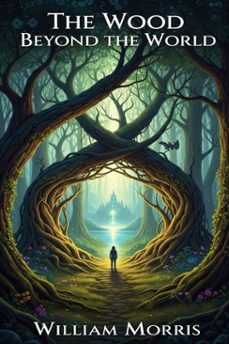 the wood beyond the world (ebook)-william morris-9786726552115
