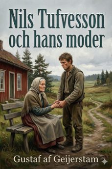 nils tufvesson och hans moder: bonderoman (ebook)-gustaf af geijerstam-9786726579815