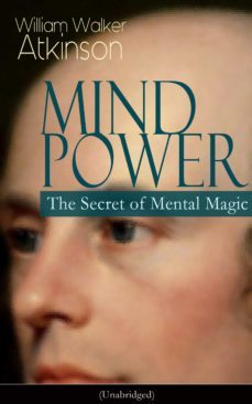 mind power: the secret of mental magic (unabridged) (ebook)-9788026847915