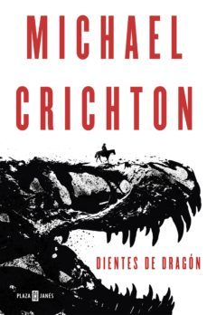 dientes de dragón (ebook)-michael crichton-9788401021015