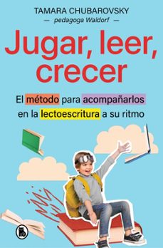 jugar, leer, crecer-tamara chubarovsky-9788402431615