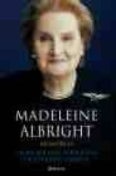 madeleine albright. memorias: la mujer mas poderosa de estados un idos-9788408053415