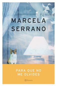 para que no me olvides-marcela serrano-9788408059615